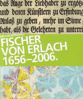 Fischer von Erlach 1656-2006