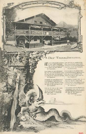 Gasthaus zum feurigen Tatzelwurm. Der Tazzelwurm. - O. Blaschke, Hoflieferant, Prien a. Chiemsee : Karte Nr. 860, herausgegeben 1907 (Stempel unleserlich)